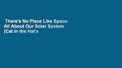 There's No Place Like Space: All About Our Solar System (Cat in the Hat's Learning Library)