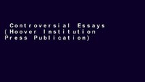 Controversial Essays (Hoover Institution Press Publication)  For Kindle