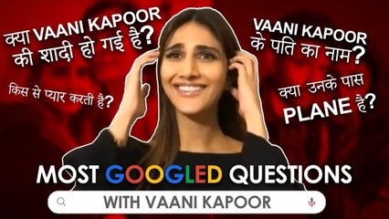 Vaani Kapoor REVEALS About Marriage, Husband Name, Owns A Plane Most Googled Questions