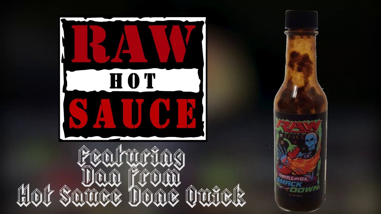 WWE's RAW HOT SAUCE "Chipotle with Real Smackdown"