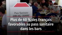 Plus de 60 % des Français favorables au pass sanitaire dans les bars