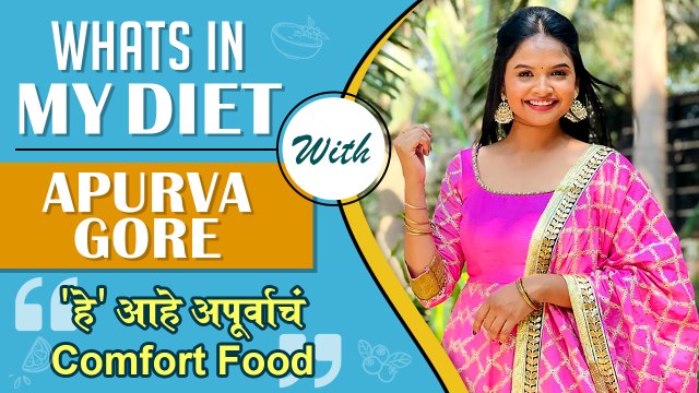 WHAT'S IN MY DIET - Ep 40 Ft. Apurva Gore | Healthy Diet Plan | Aai Kuthe Kay Karte