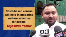 Caste-based census will help in preparing welfare schemes for people: Tejashwi Yadav
