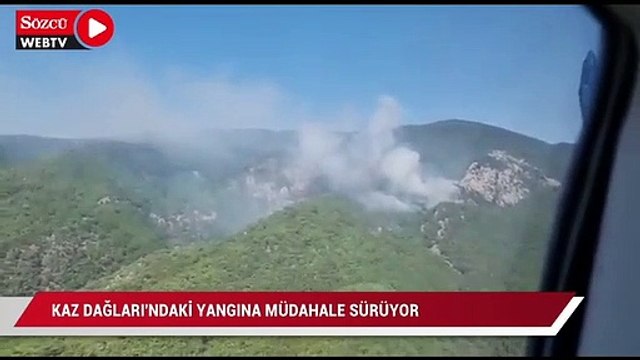 Kaz Dağları'ndaki yangın söndürme çalışmaları devam ediyor