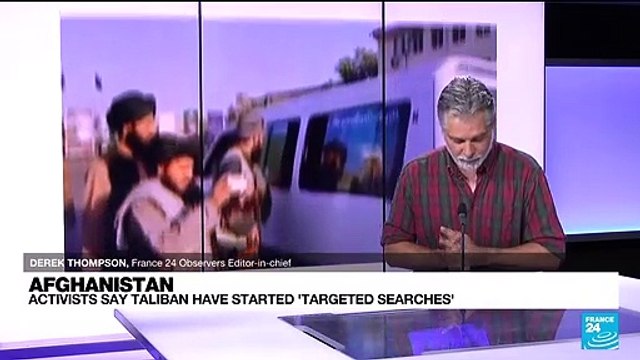 ‘I knew they’d come for us': Afghan journalists, activists report Taliban reprisals