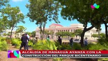 Alcaldía de Managua avanza con la construcción del Parque Bicentenario