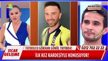 Gökhan Gönül, canlı yayına bağlanarak Can Gönül'ün, kardeşi olduğunu kabul etti: 3 kardeştik, 4 olduk