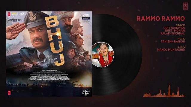 Rammo Rammo(Audio)- Bhuj- The Pride Of India -Sonakshi S -Udit N,Neeti M, Palak M,Tanishk B, Manoj M