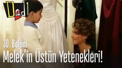 Melek'in üstün yetenekleri - Dadı 30. Bölüm