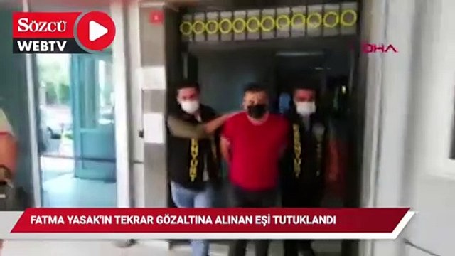Fatma Yasak'ın tekrar gözaltına alınan eşi tutuklandı