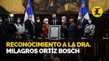 Reconocimiento a la Dra. Milagros Ortíz Bosch en el Senado