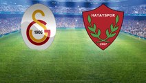 Aslan 2'de 2 için sahada! Galatasaray-Hatayspor maçı başladı