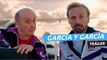 Tráiler de la comedia García y García
