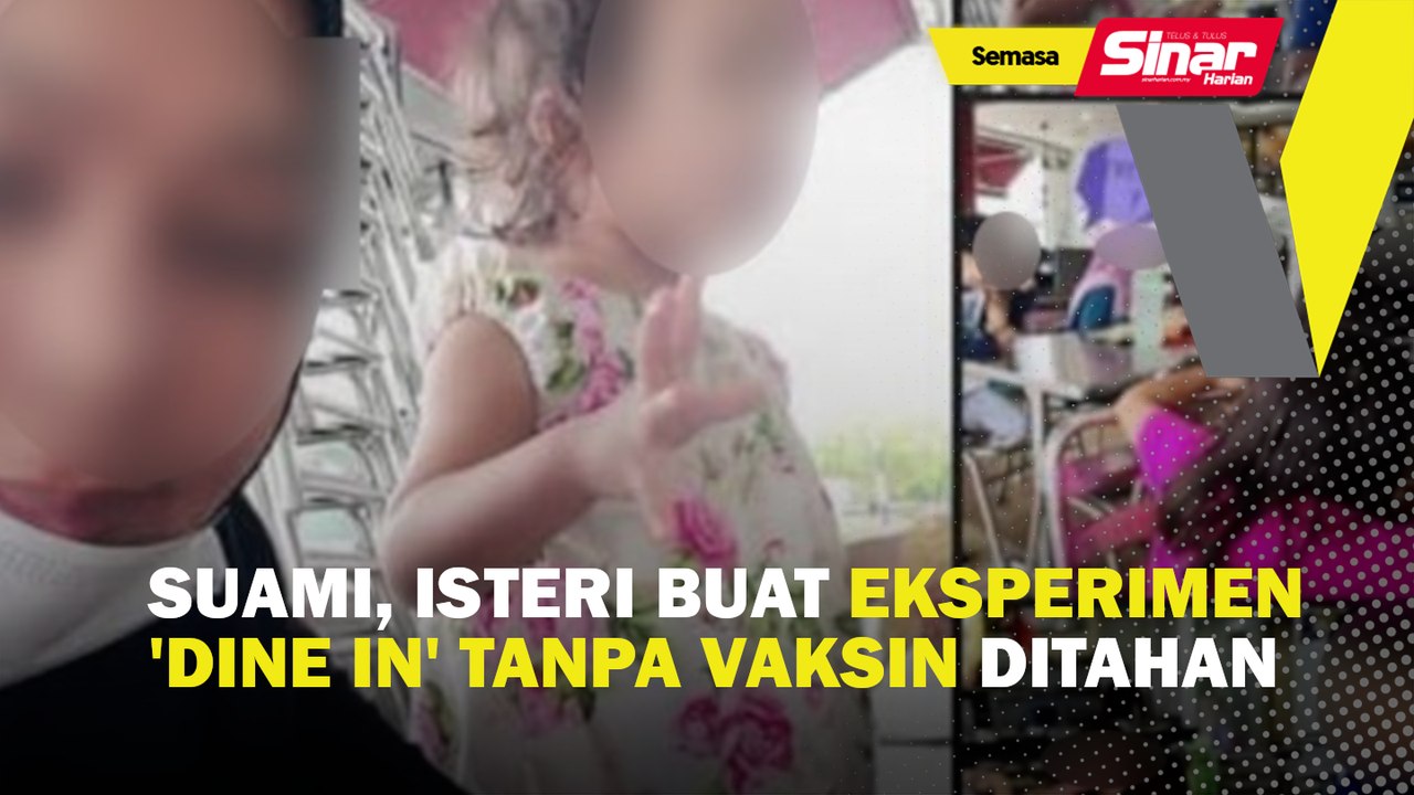 Suami, isteri buat eksperimen 'dine in' tanpa vaksin ditahan