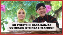 So Sweet! Ini Cara Ganjar Gombalin Istrinya Siti Atiqoh yang Bikin Warganet Baper
