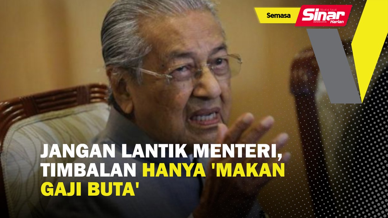 Jangan Lantik Menteri Timbalan Hanya Makan Gaji Buta Video Dailymotion