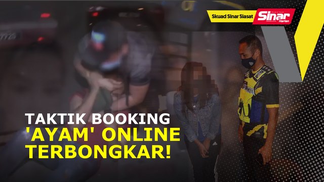 Taktik booking ‘ayam’ online terbongkar!