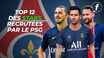 Top 12 des stars recrutées par le PSG