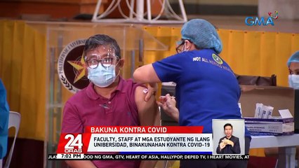 Faculty, staff at mga estudyante ng ilang unibersidad, binakunahan kontra COVID-19 | 24 Oras