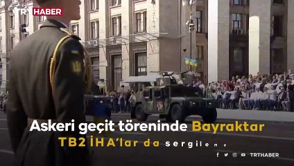 Ukrayna'nın bağımsızlık kutlamalarında Bayraktar TB2 İHA'lar sergilendi