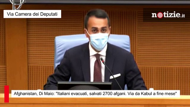 Afghanistan, Di Maio: Italiani evacuati, salvati 2700 afgani. Via da Kabul a fine mese