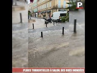 Pluies torrentielles à Salon, des rues inondées
