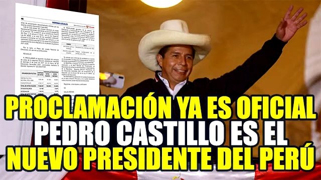 PROCLAMAN OFICIALMENTE A PEDRO CASTILLO COMO GANADOR DE LAS ELECCIONES PRESIDENCIALES