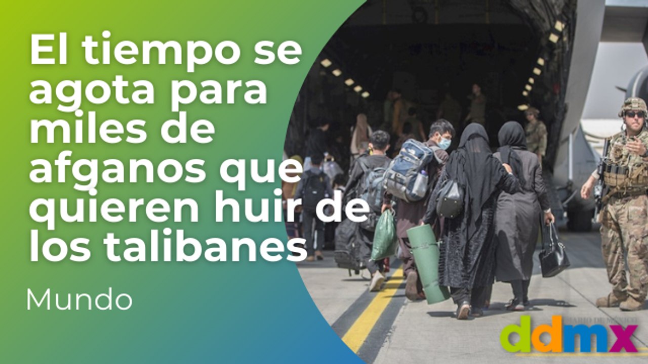 El tiempo se agota para miles de afganos que quieren huir de los talibanes