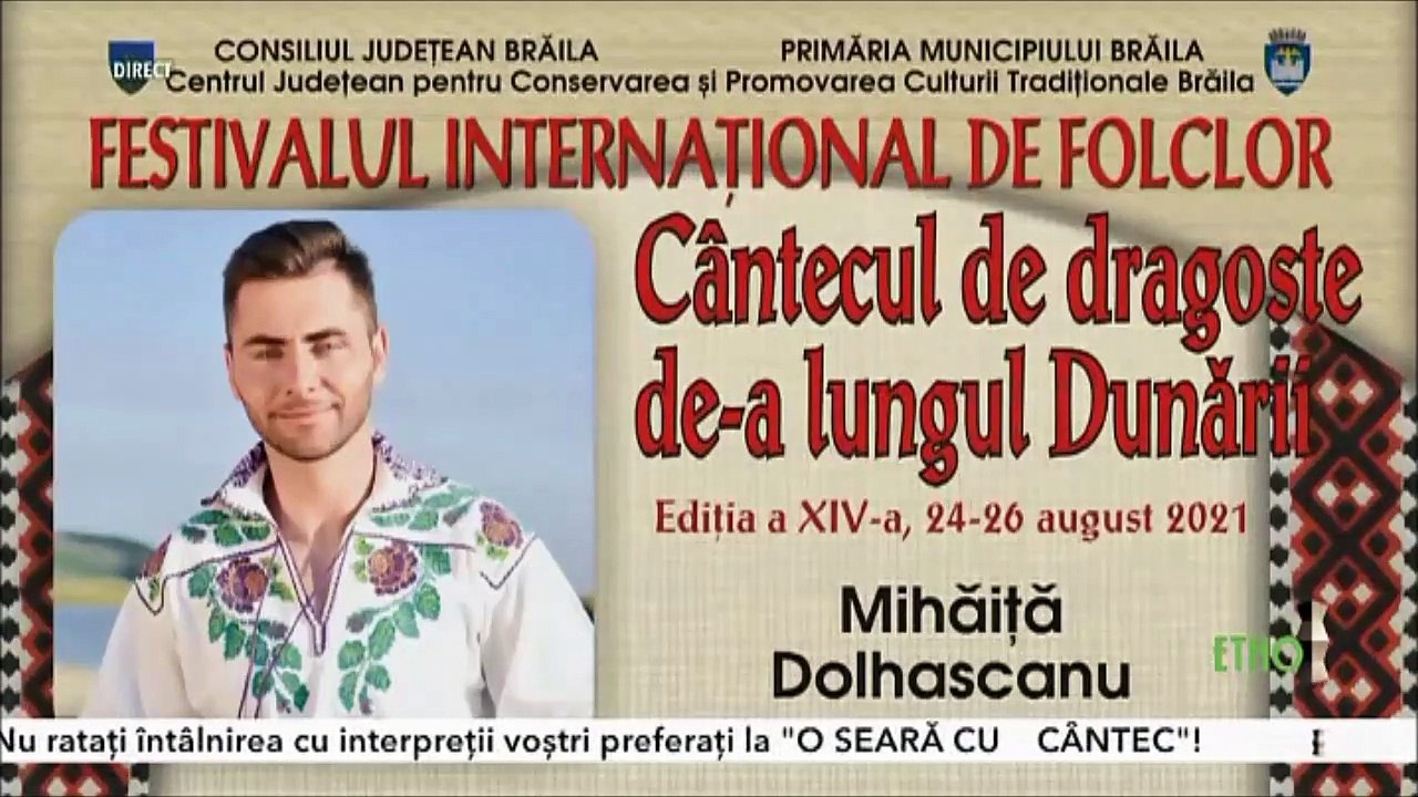 Mihai Dolhascanu - Festivalul international „Cantecul de dragoste de-a lungul Dunarii” - Editia  a XIV-a - Braila - ETNO TV - 24.08.2021