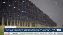 Kern County Board of Supervisors approves Rosamond solar project