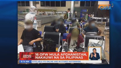 16 OFW mula Afghanistan, nakauwi na sa Pilipinas | UB