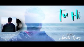 Tu Hi - Aarohi Garg [Official Audio] | Himanshu Rawat Music