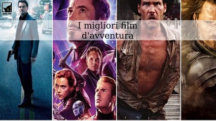 I migliori film d'avventura di tutti i tempi