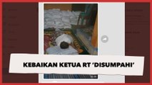 Viral Kebaikan Ketua RT Urus Bansos Warga, Disumpahin Jadi Mensos