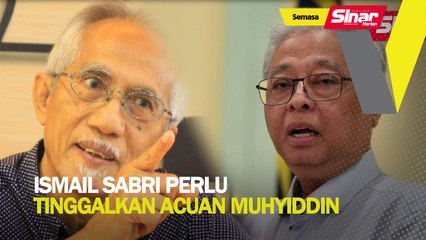 Ismail Sabri perlu tinggalkan acuan Muhyiddin
