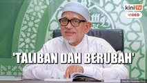 'Taliban dah berubah, jangan percaya media barat' - Hadi Awang