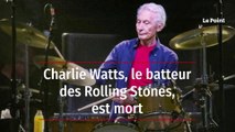 Charlie Watts, le batteur des Rolling Stones, est mort