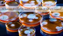 As maiores descobertas científicas e invenções do mundo de todos os tempos!