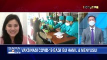 Ini Informasi Seputar Program Vaksinasi untuk Ibu Hamil dan Menyusui