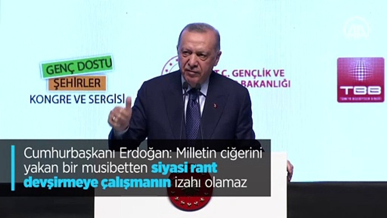 Cumhurbaşkanı Erdoğan: Milletin ciğerini yakan bir musibetten siyasi rant devşirmeye çalışmanın izahı olamaz