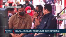 Kapal Isolasi Terpusat Mulai Beroperasi