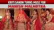 Kriti Sanon turns muse for designer Manish Malhotra