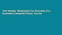 Full Version  Blockchain For Dummies (For Dummies (Computer/Tech))  Review