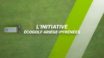 L’Initiative : Ecogolf Ariège-Pyrénées