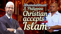 Alhamdulillaah! A Philippine Christian accepts Islam - Dr Zakir Naik