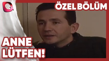 Anne Lütfen! | Çaresizlik | Özel Bölüm