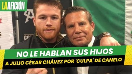 Julio César Chávez revela que sus hijos no le hablan por 'culpa' de Canelo Álvarez