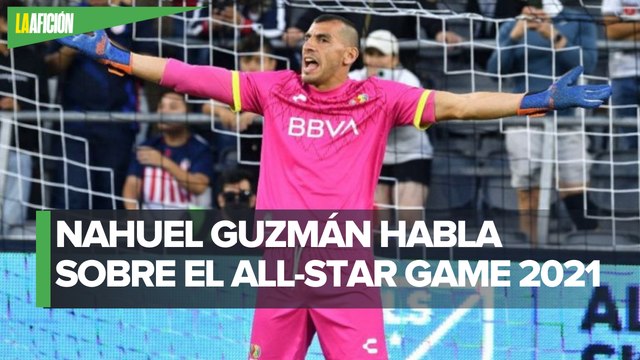 Nahuel Guzmán da sus impresiones del Juego de Estrellas entre la Liga MX y MLS