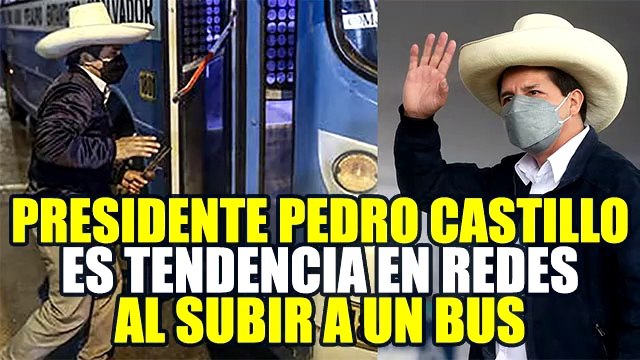 PRESIDENTE PEDRO CASTILLO SORPRENDIÓ A PEATONES Y PASAJEROS DE BUS EN CENTRO DE LIMA
