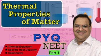 Thermal Properties of Matter | NEET PYQ | part-1